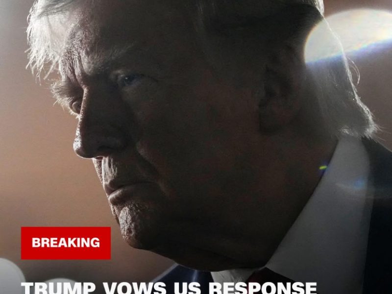 BREAKING TRUMP VOWS US RESPONSE AFTER SAYING IRAN SHOT…..