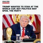🚨BREAKING: TRUMP WANTED TO STAR AT THE WORLD CUP, BUT POLITICS….