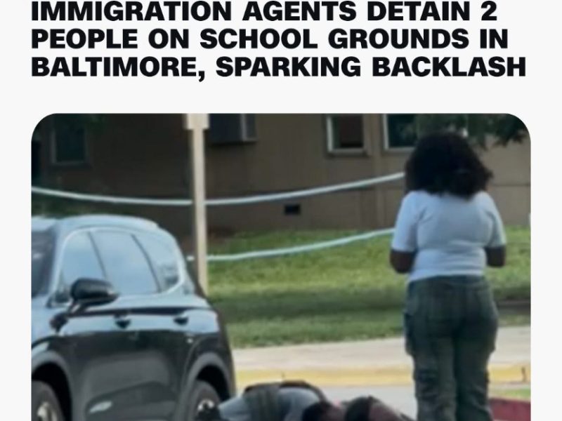 🚨BRRAKING: IMMIGRATION AGENTS DETAIN 2 PEOPLE ON SCHOOL GROUNDS IN….