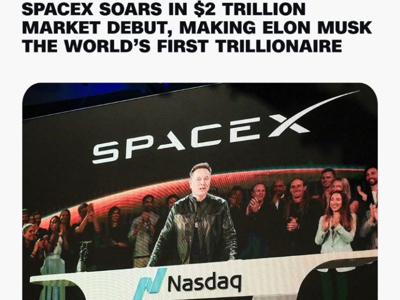 🚨BREAKING : SPACEX SOARS IN $2 TRILLION MARKET DEBUT, MAKING ELON MUSK THE WORLD’S